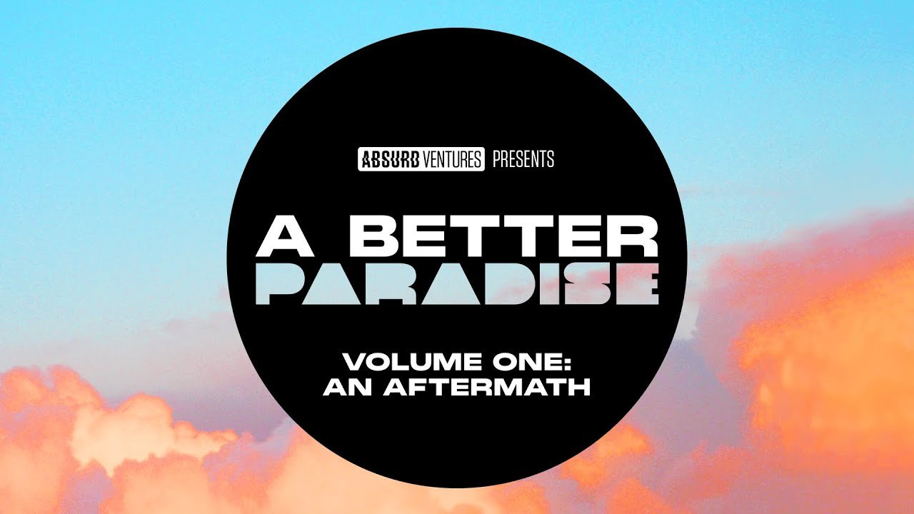 A Better Paradise Volume One: An Aftermath